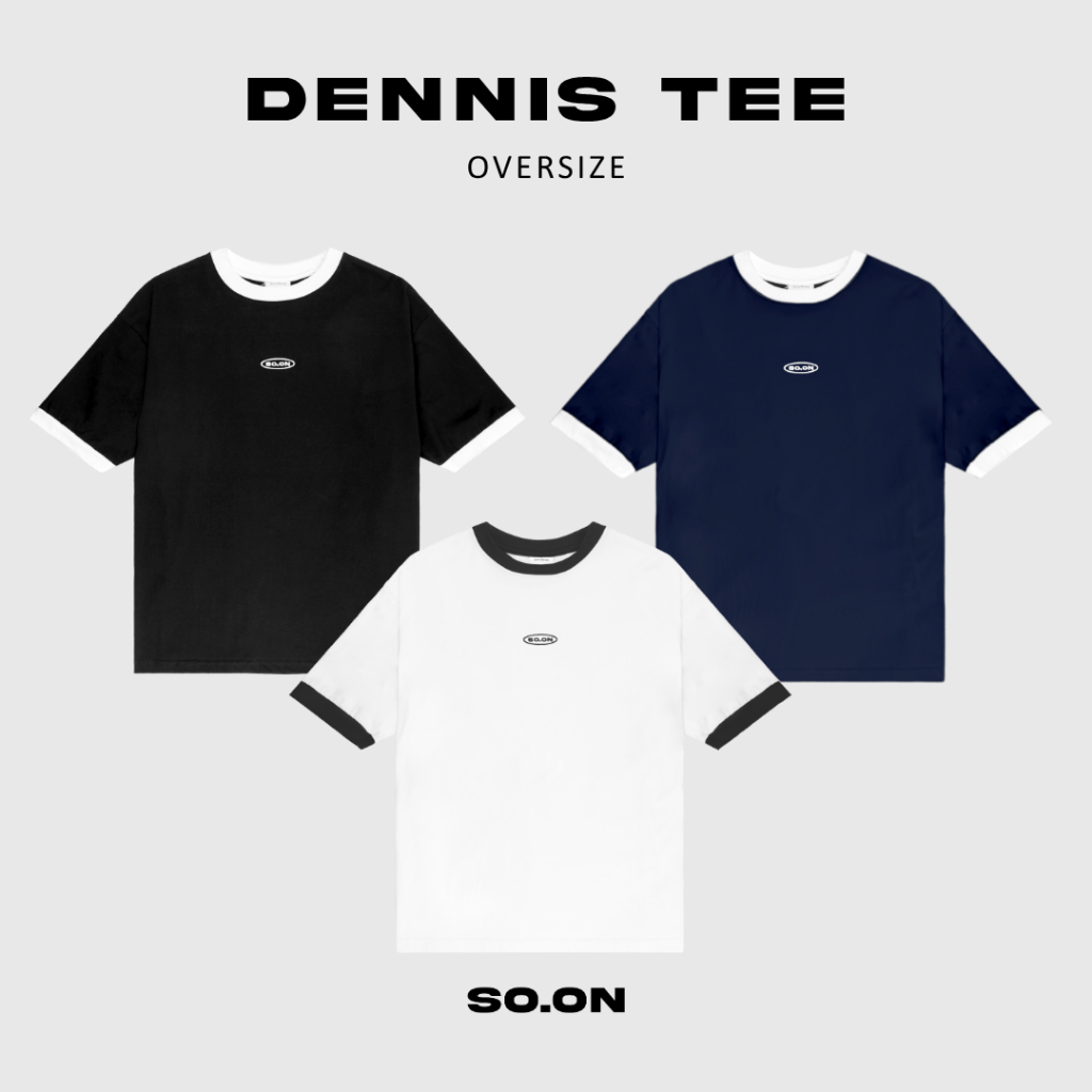 SO.ON เสื้อยืดคอกลมทรง Oversize ลาย Dennis Tee