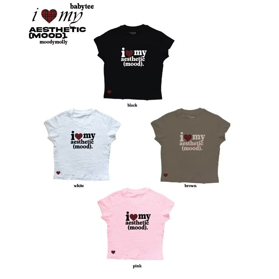 moodymolly เสื้อยืด Babytee เบบี้ที ลาย I love my aesthetic mood เก๋น่ารักเจน Z