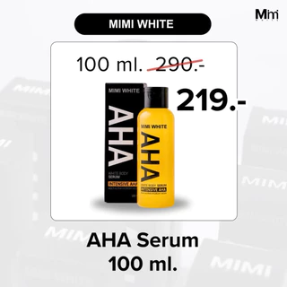 MIMI WHITE AHA SERUM | เซรั่มบำรุงผิวกาย 100 ml