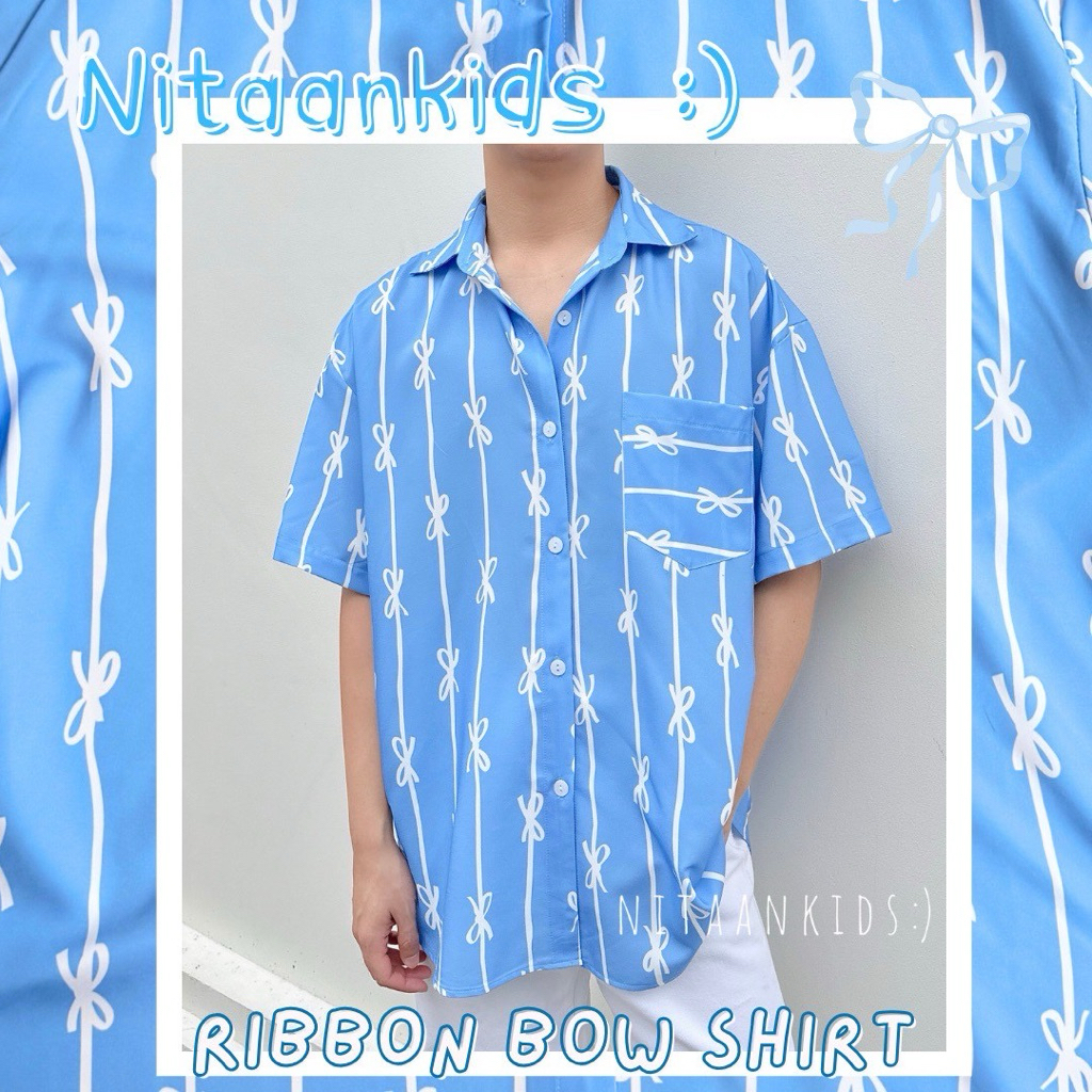 NITAANKIDS เสื้อเชิ้ตลาย RIBBON BOW 🩵 FAM ผ้าโพลีเอสเตอร์เนื้อดีค่ะ ไม่บาง ทรงเชิ้ตแต่งกระเป๋าอกลาย UNISEX ทรงสวย