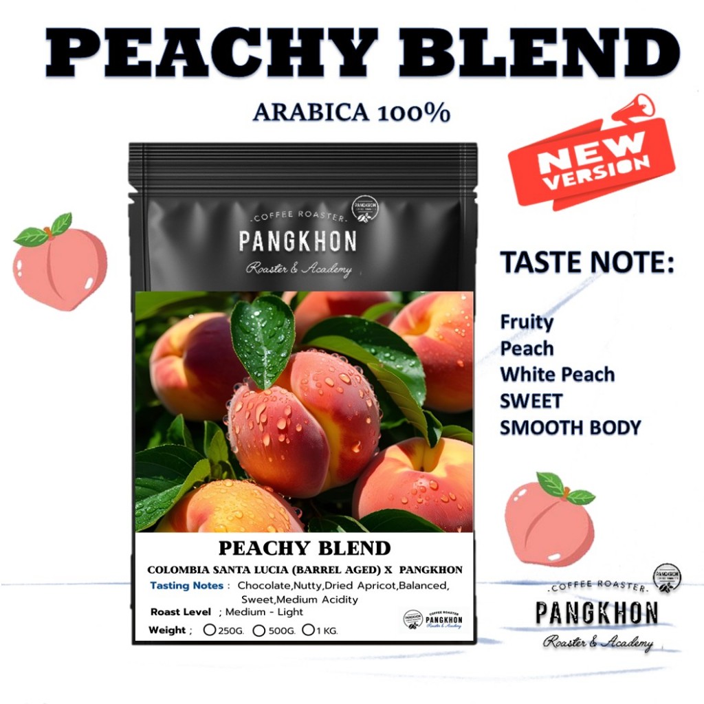 Pangkhon Coffee Roaster กาแฟ PeachyBlend เมล็ดกาแฟที่ลูกค้าขอแล้วปังมากฉ่ำ Peach