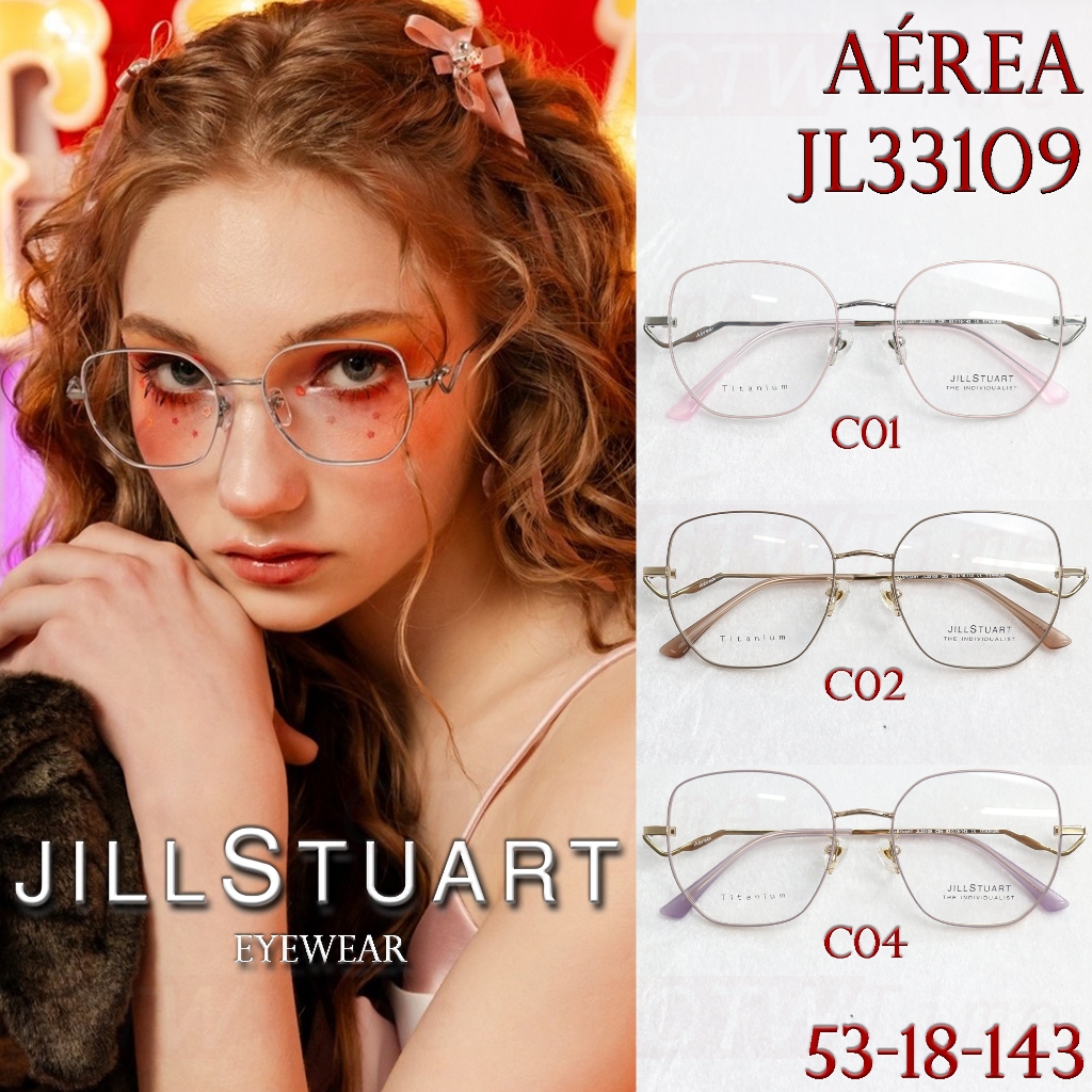 JILL STUART กรอบแว่นสายตา รุ่น Aérea JL33109 C01 C02 C03 C04 [Matel/β-Titanium] ขนาดกรอบ 53 มม.