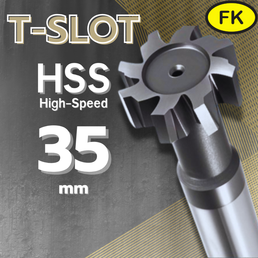 ที-สล็อต ไฮสปีด HSS T-SLOT CUTTER โต 35 มม.