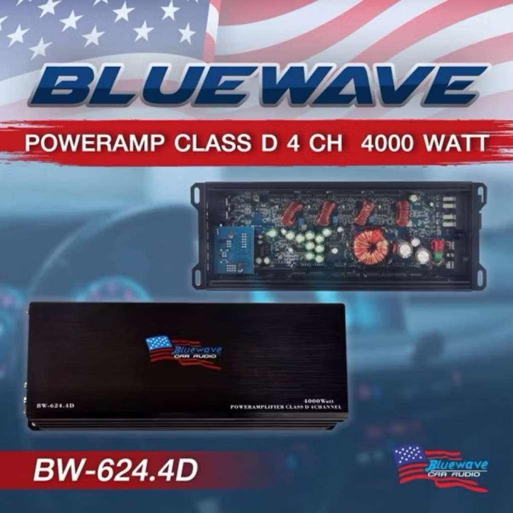 BLUEWAVE เพาเวอร์แอมป์ ขับกลาง รุ่น BW-624.4D แอมป์คลาสดี CLASS-D 4 CH เทคโนโลยีใหม่จากU.S.A 4000Watts