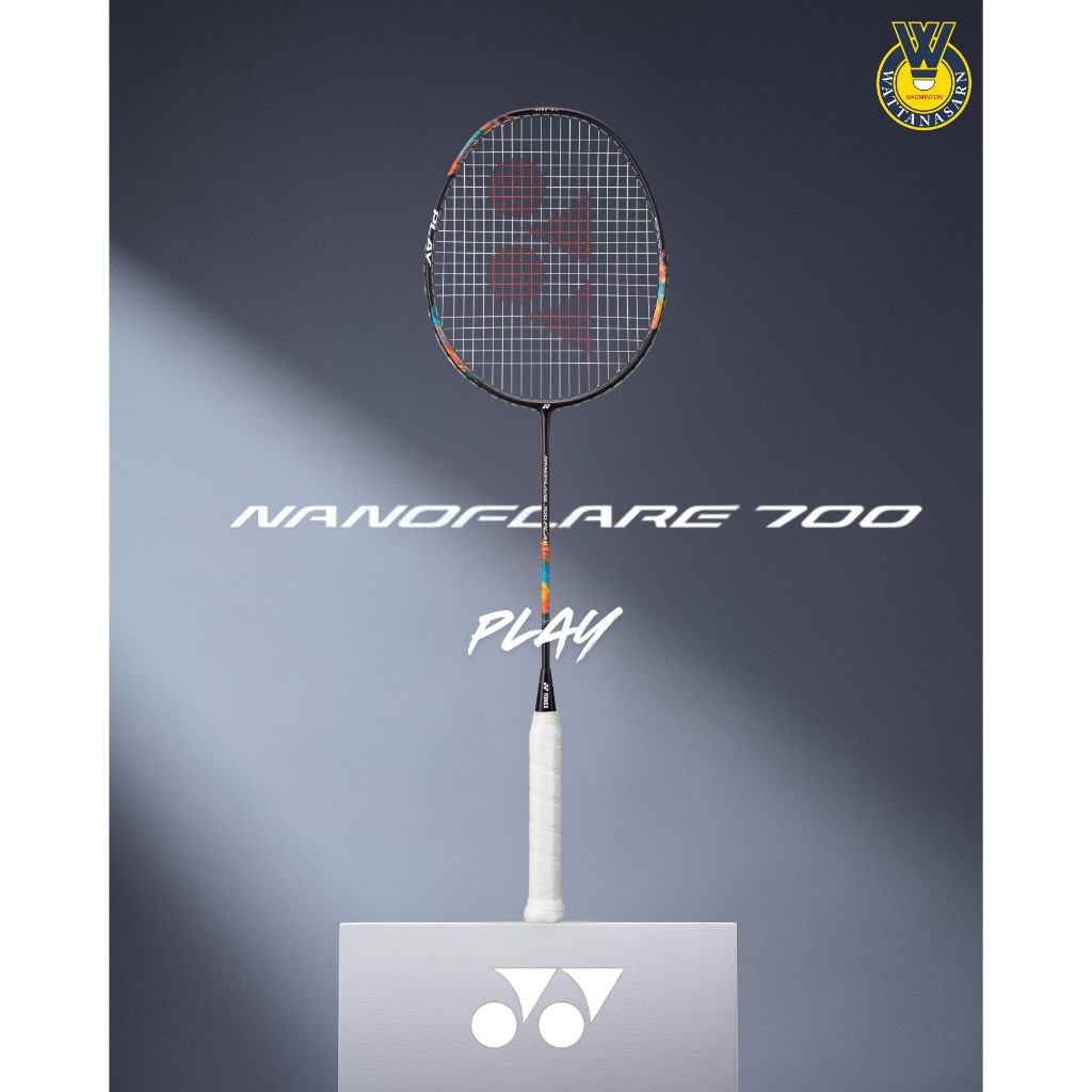 ไม้แบดมินตัน YONEX NANOFLARE 700 PLAY แถมเอ็น กริป ซอง