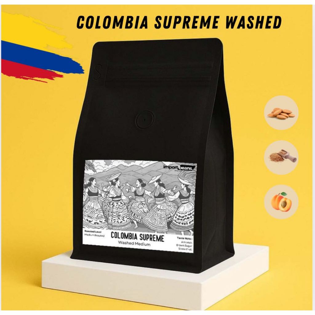IMport coffee bean เมล็ดกาแฟคั่ว  Colombia Supreme Washed ขนาด 200กรัม
