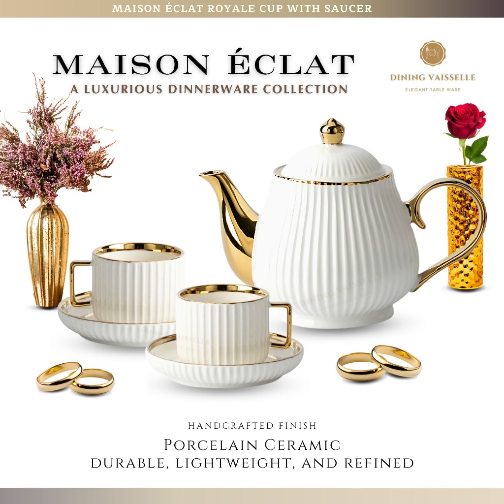 Dining Vaisselle - Maison Eclat Royale Tea Set ชุดชา พอร์ซเลนขอบทอง สไตล์ฝรั่งเศสหรูหรา