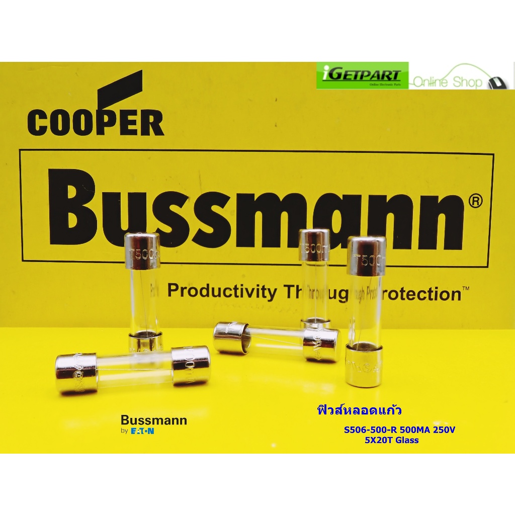 ฟิวส์หลอดแก้ว Fuse Bussmann S506-500-R 500MA 250V 5X20T Glass (1 แพ็ค = 5 ตัว) เทียบเท่า GDC