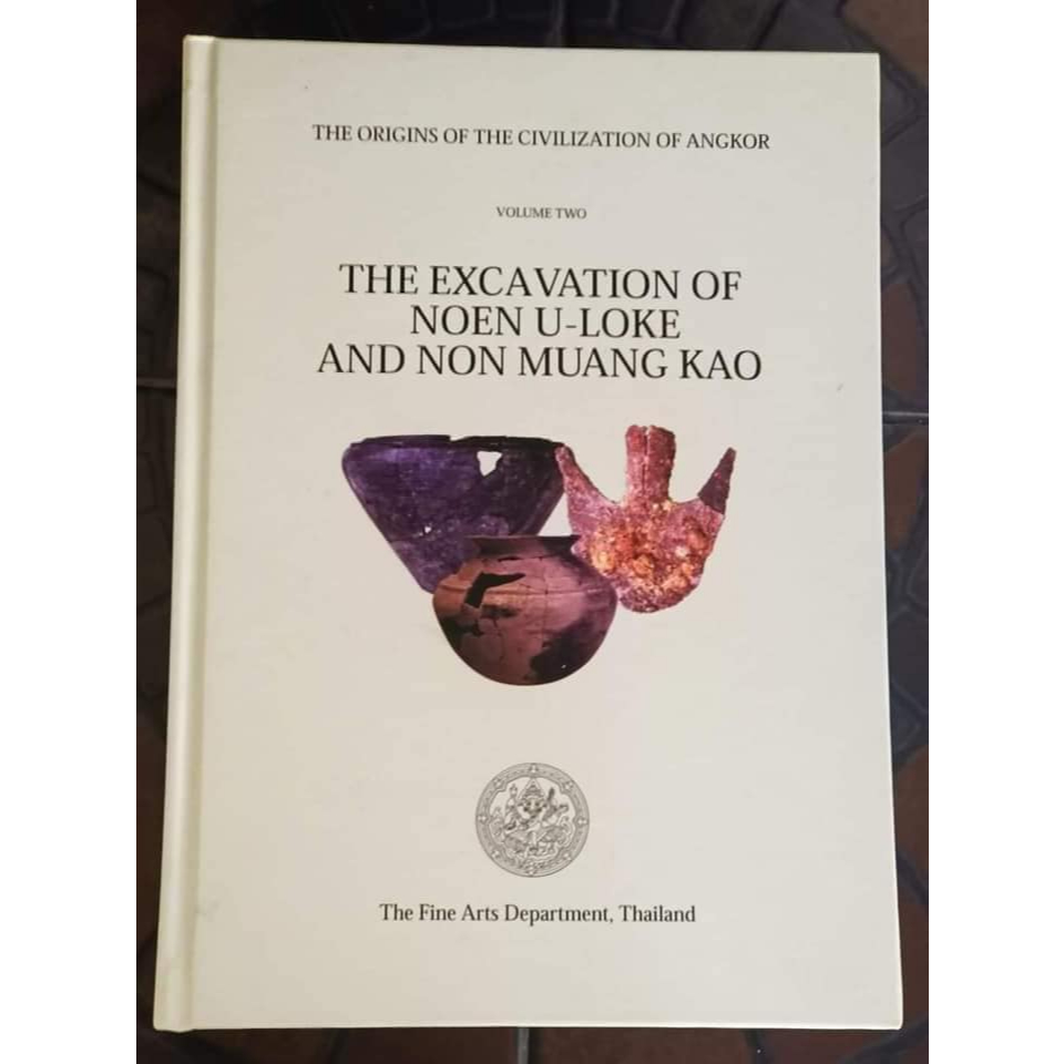 The excavation of noen-loke  and non muang kao  volume two