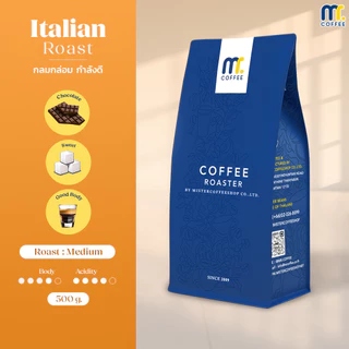 เมล็ดกาแฟคั่ว Italian Roast By Mistercoffee เมล็ดกาแฟอราบิก้า 100% คั่วกลาง หอมนุ่ม ขนาด 500 กรัม