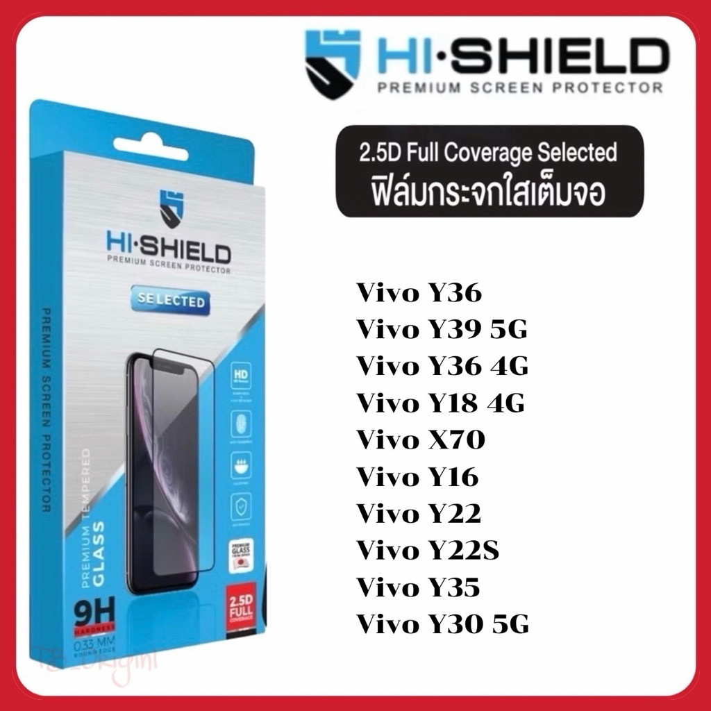 Hi-Shield กระจกกันรอยเต็มจอ Selected 2.5D vivo y36/y39/y36 4g/y18 4g/x70/y22/y22s/y35/y30 5g