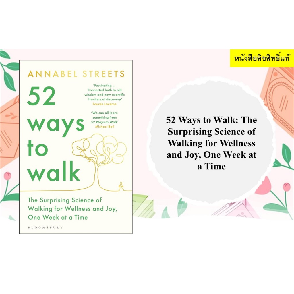 52 Ways to Walk: The Surprising Science of Walking for Wellness and Joy, One Week at a Time