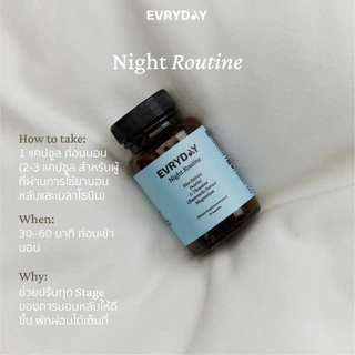 EVRYDAY Night routine 1x30 Capsules | ไนท์รูทีน วิตามินช่วยหลับแบบธรรมชาติ หลับสนิท 1x30 แคปซูล