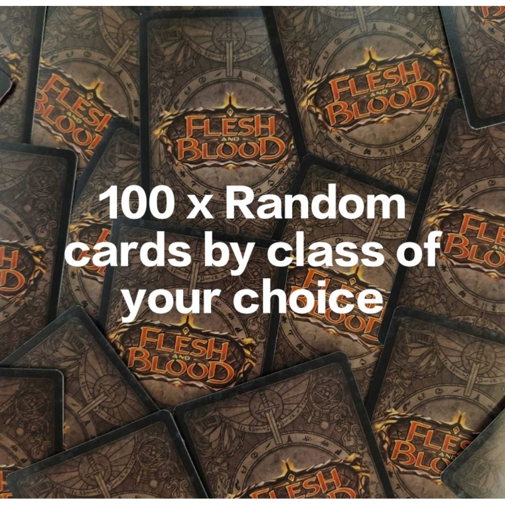 Flesh and blood:100 Random non foil card by class of your choice