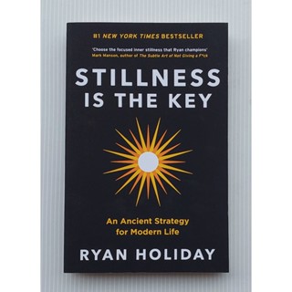 หนังสือ ความนิ่งคือกุญแจสำคัญ STILLNESS IS THE KEY An Ancien…