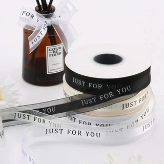 (25/40หลา) ริบบิ้นผ้าโปร่งพิมพ์ลาย just for you / HBD ขนาด 2.5 cm ผูกของขวัญ ผูกเค้ก ช่อดอกไม้ พร้อมส่งจากไทย
