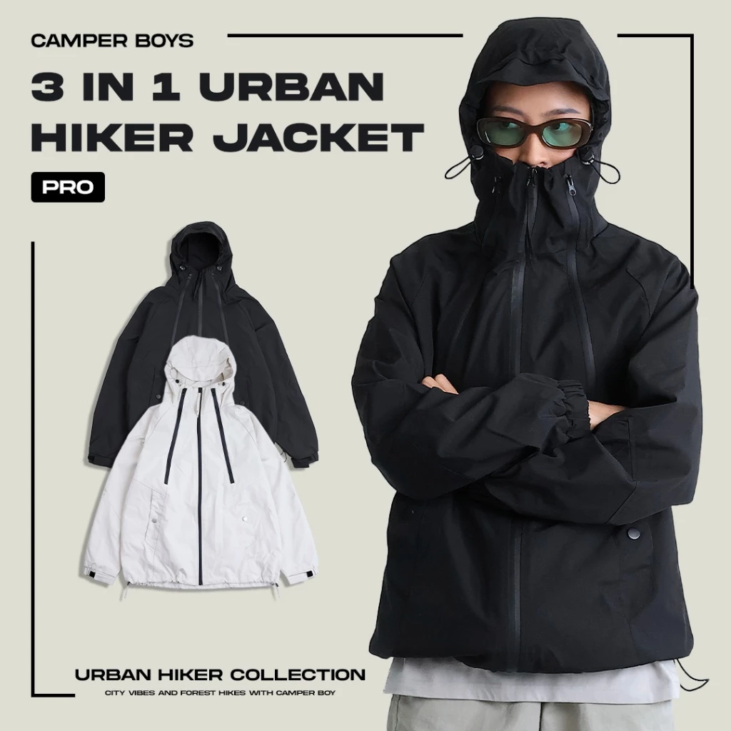3 IN 1 URBAN HIKER JACKET - PRO แจ็คเก็ตสไตล์ GORPCORE ที่ออกแบบพิเศษให้ใส่ได้ทั้งในป่าและในเมือง