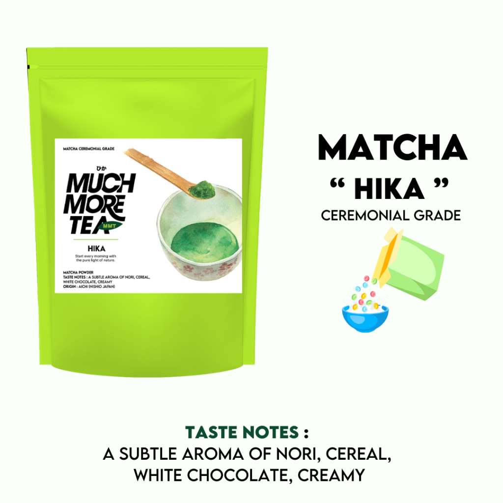 HIKA l A SUBTLE AROMA OF NORI,CEREAL, WHITE CHOCOLATE, CREAMY l MATCHA l MUCHMORETEA