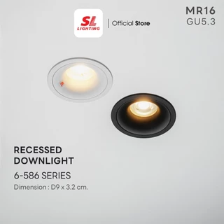 SL LIGHTING | Recessed Downlight Die-cast Aluminium เปลี่ยนหลอดจากด้านหน้าได้ แถมฟรีขั้ว GU5.3 รุ่น 586