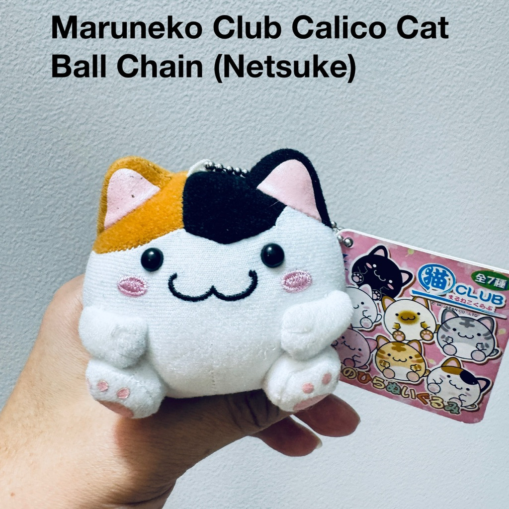 พวงกุญแจ แมวสามสี ป้ายห้อย หายาก มีตำหเล็กน้อยที่หู Maruneko Club Calico Cat Ball Chain (Netsuke) 8/