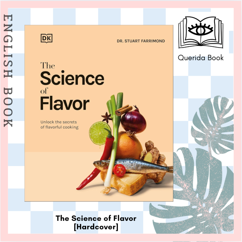 [Querida] หนังสือภาษาอังกฤษ The Science of Flavor: Unlock the Secrets of Flavorful Cooking [Hardcover]