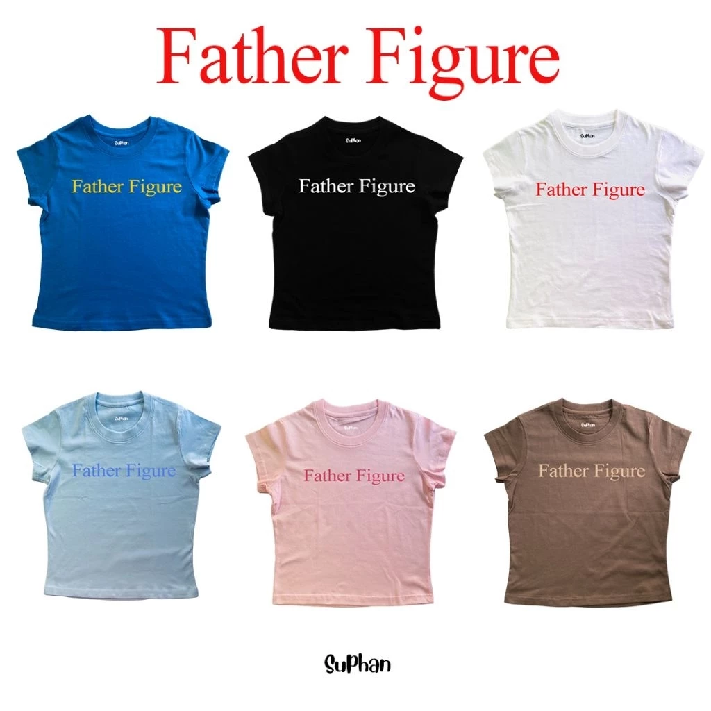 chicchi.cshop | เสื้อยืด babytee ลาย Father Figure
