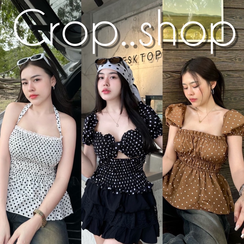 crop..shop เสื้อ (หลายเเบบ) ลายจุด น่ารักมาก เซ็กซี่ๆในตัว เปิดเว้าท้องนิดเก๊ งานใส่ง่ายใส่สบายจ้า