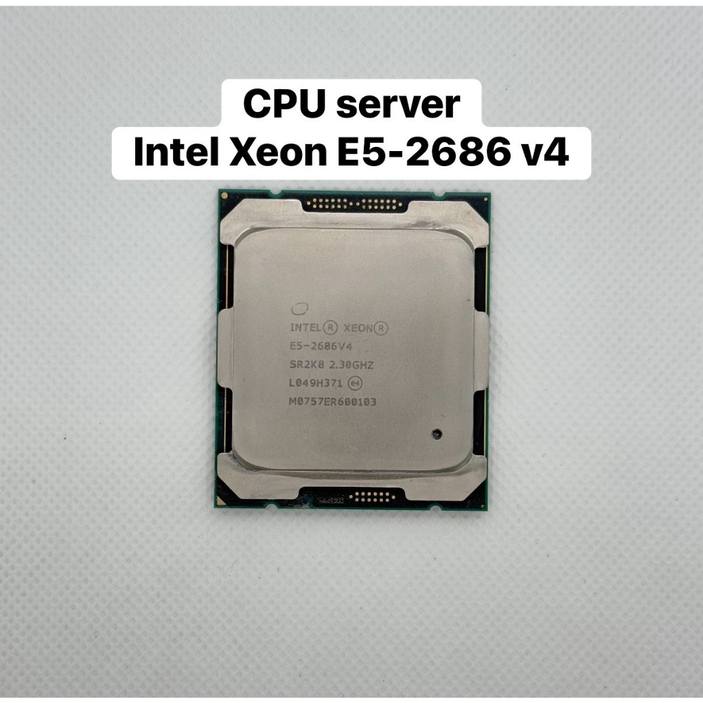 💻 ขาย CPU Server – Intel Xeon E5-2686 v4 ใส่ X99 ได้