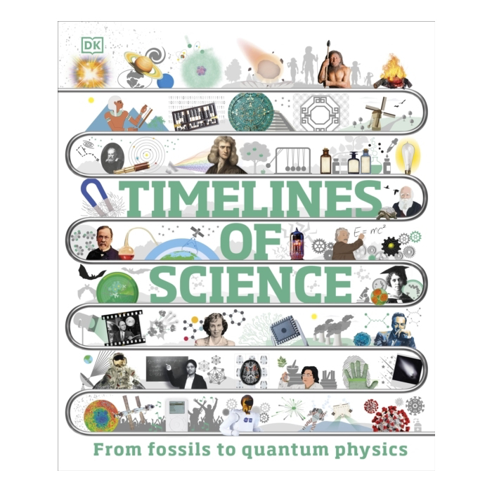 Timelines of Science : From Fossils to Quantum Physics