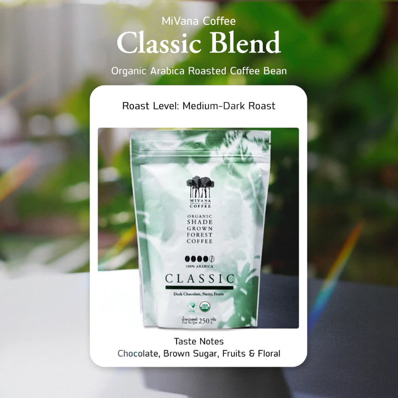 กาแฟมีวนา คลาสสิกเบลนด์ เมล็ดกาแฟคั่ว (คั่วกลาง-เข้ม) MiVana Classic Blend (Medium-Dark Roast) 250g