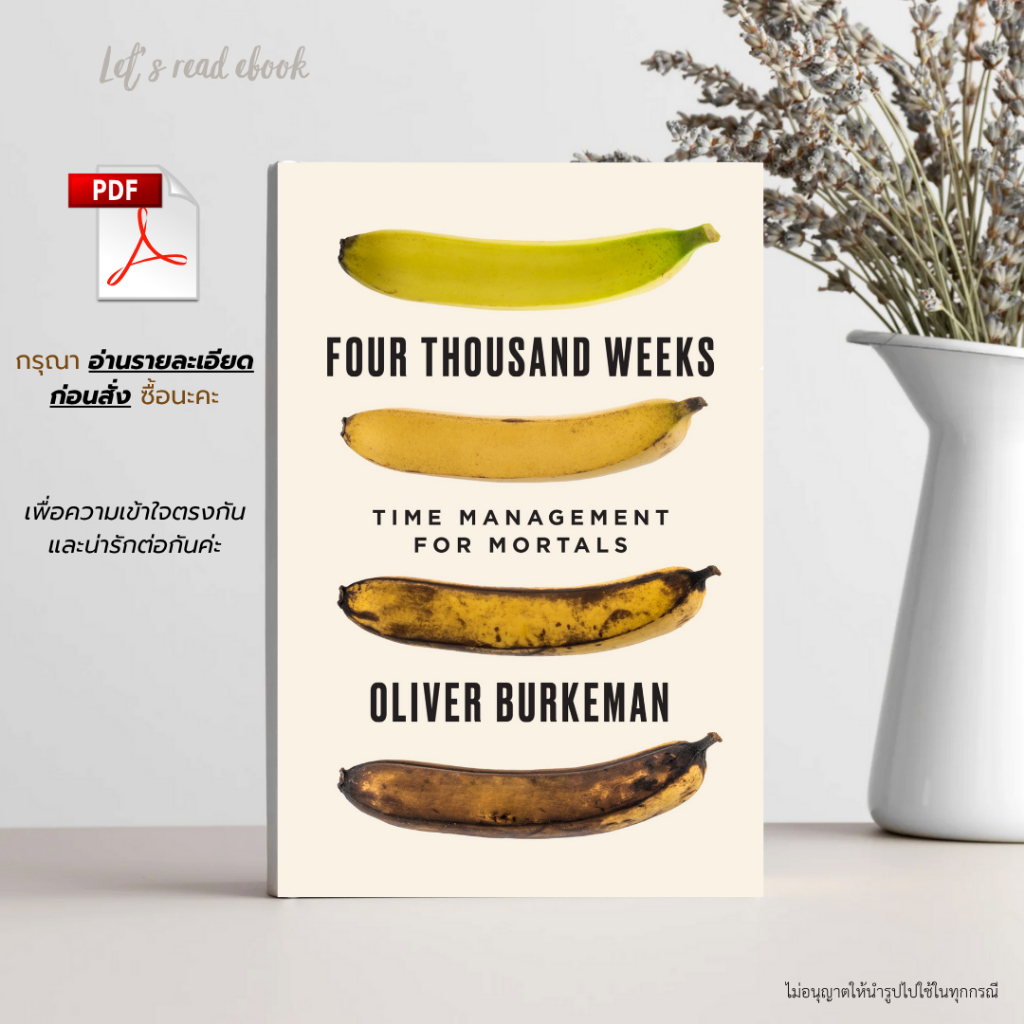 Four Thousand Weeks: Time Management for Mortals by Oliver Burkeman