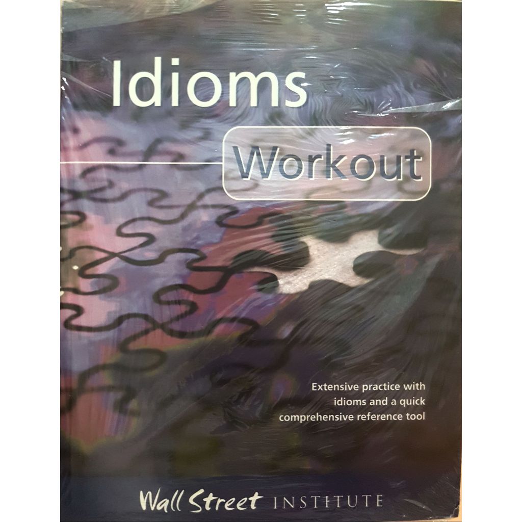 Idiom Work out extension extensive practice with a idiom and a quick comprehensive reference tool