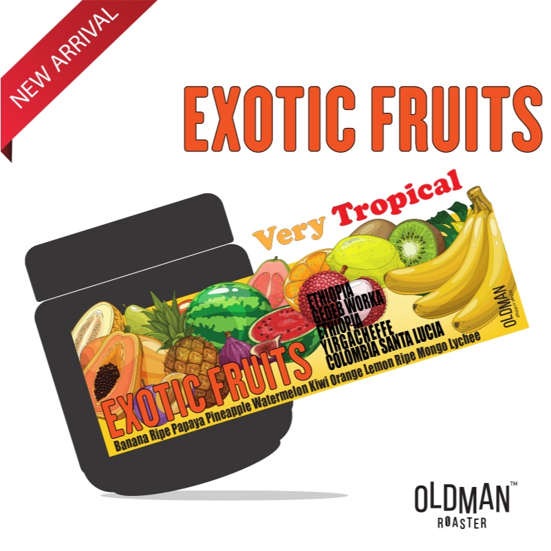 เมล็ดกาแฟ EXOTIC FRUITS " VERY TROPICAL " (คั่วอ่อน) LIGHT ROAST by OLDMAN ROASTER