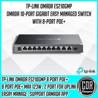 TP-LINK ES210GMP/ES210GP Omada 10-Port Gigabit Easy Managed Switch with 8-Port PoE+ [รับประกันตลอดอายุการใช้งาน]