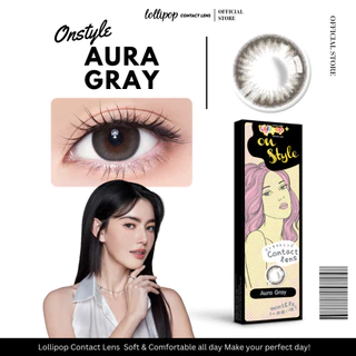Lollipop Onstyle Contact Lens Aura Gray 0.00ถึง-1000 คอนแทคเลนส์