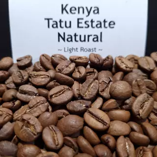 Kenya Tatu Estate Natual เมล็ดกาแฟเคนยาคั่วอ่อน