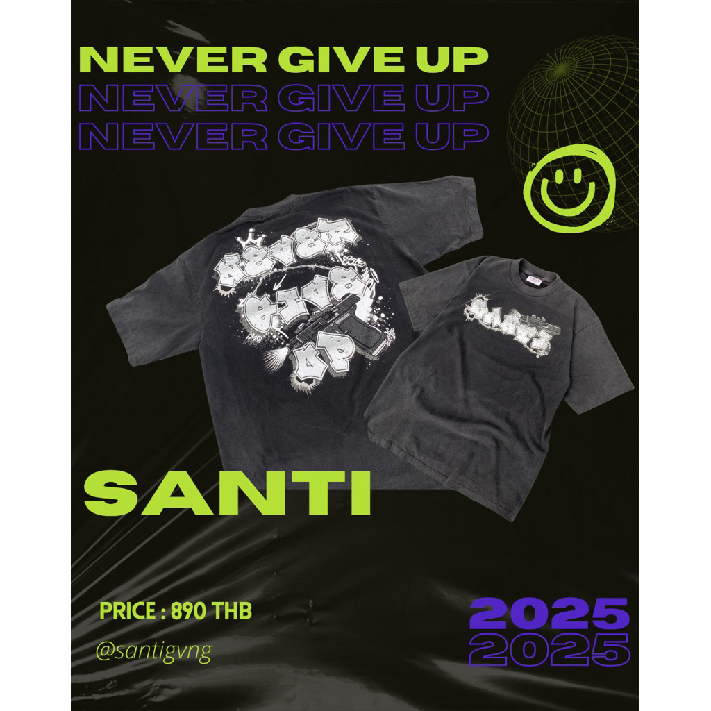 เสื้อยืด Santi gang : Collection : Never Give Up
