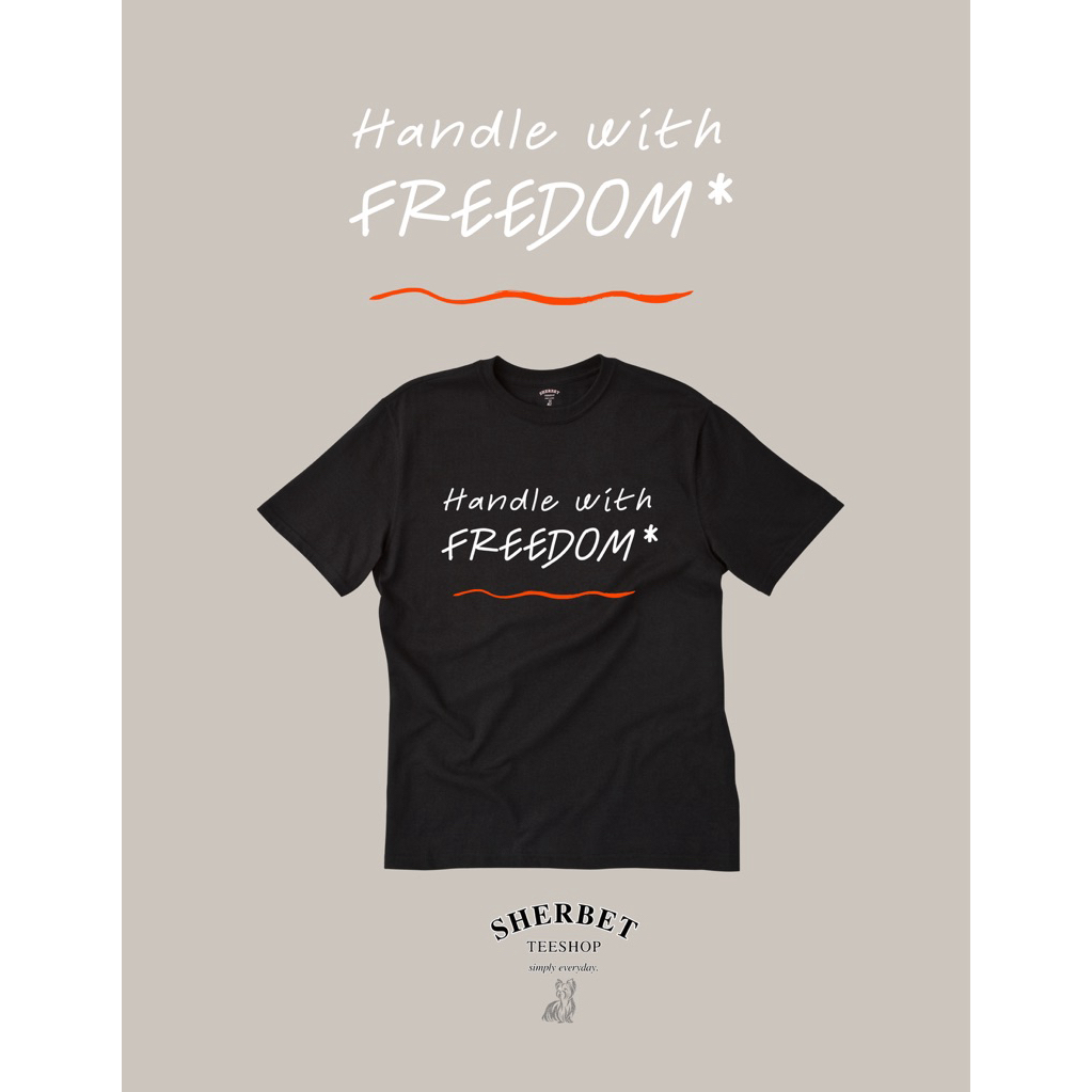 Sherbet Teeshop • เสื้อยืดสีดำ  สกรีนลาย  Handle with freedom   | ผ้าคอตตอน ใส่สบาย S-5XL