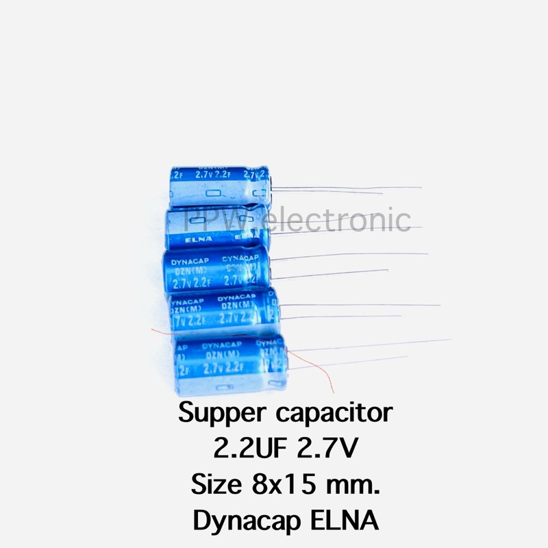 (10ตัว) Supper capacitor 2.2F 2.7V ขนาด8x15 mm. Dynacap ELNA สีฟ้า คาปาซิเตอร์ ตัวเก็บประจุ ไฟฟ้า ซุ