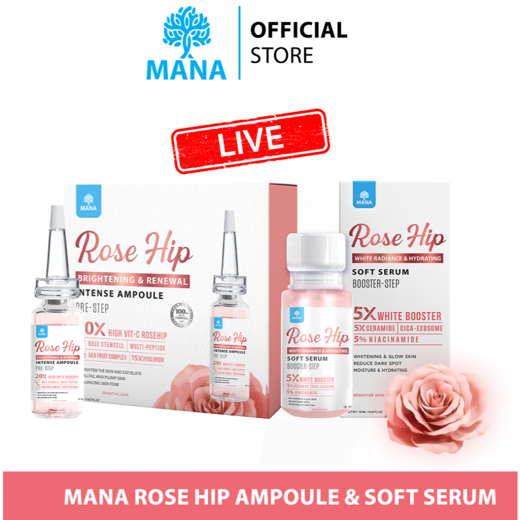 LIVE - MANA Rose Hip AMPOULE & Rose Hip SOFT SERUM หยดแล้วฟู บูสต์ผิวไบร์ท โปรเฉพราะในไลฟ์