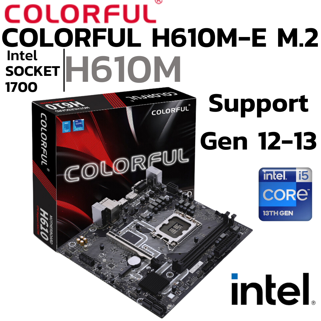 MAINBOARD (เมนบอร์ด) COLORFUL H610M-E M.2 DDR4 Support Gen12 Gen13