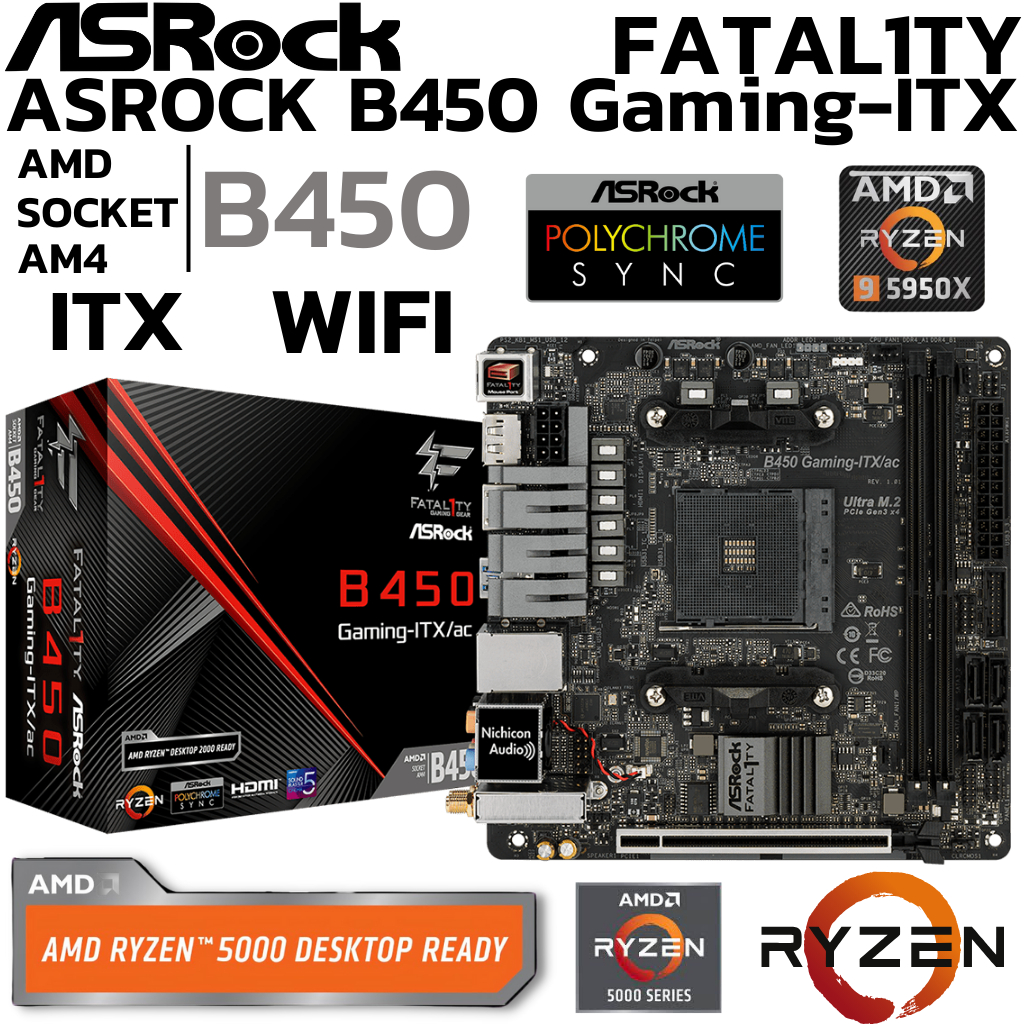 MAINBOARD (เมนบอร์ด) AM4 ASROCK FATAL1TY B450 GAMING-ITX/AC WIFI DDR4 Support 5000 Series