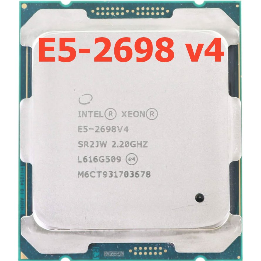 CPU Intel XEON E5-2698 v4 2.2 GHz 20 Core 40 Thread Socket 2011-3 Turbo 3.6GHz X99 E5-2698v4 TDP 135