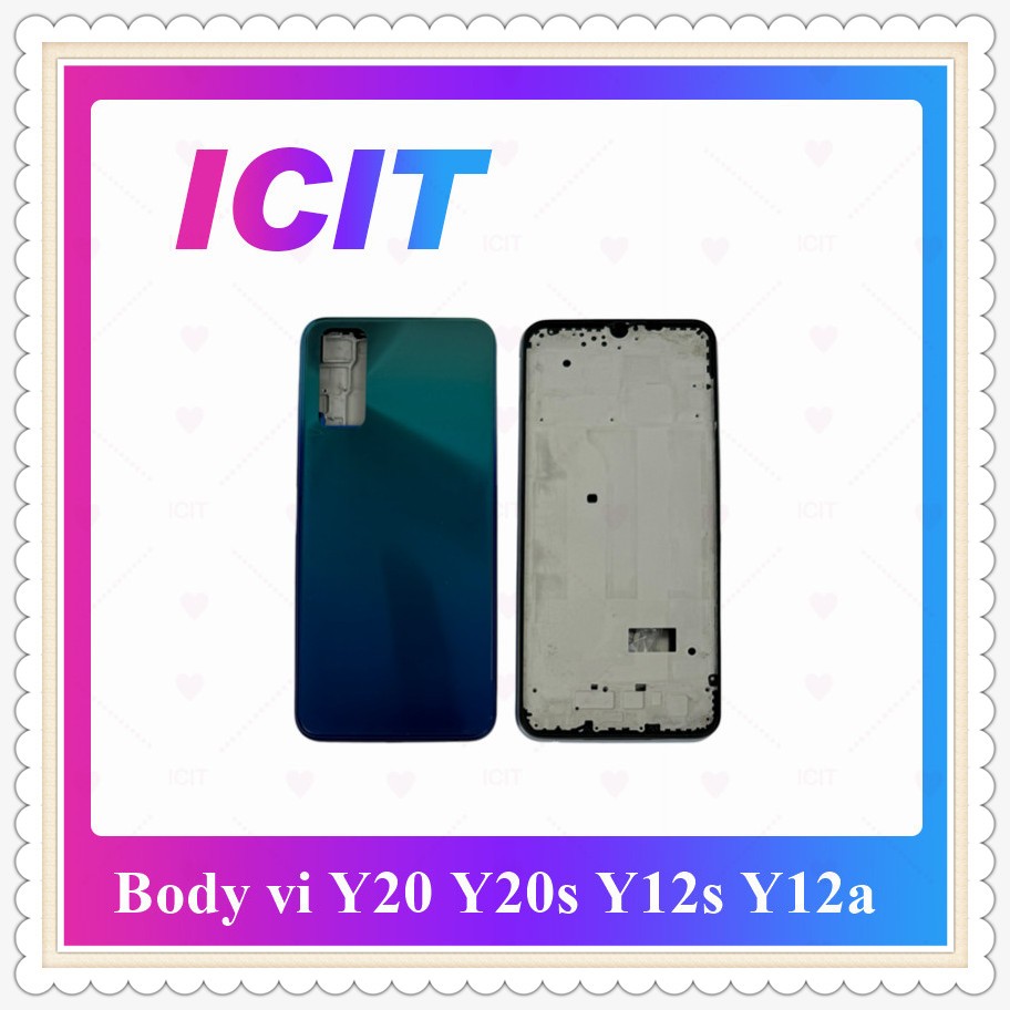 Body Vi Y16 Y20 Y20s Y12s Y12a Y21 อะไหล่บอดี้ เคสกลางพร้อมฝาหลัง Body อะไหล่มือถือ ICIT-Display