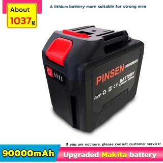 แบตเตอรี่ลิเธียม PINSEN 90000Mah สว่านกระแทก Makita เครื่องบด ประแจกระแทก แบตเตอรี่เลื่อยโซ่