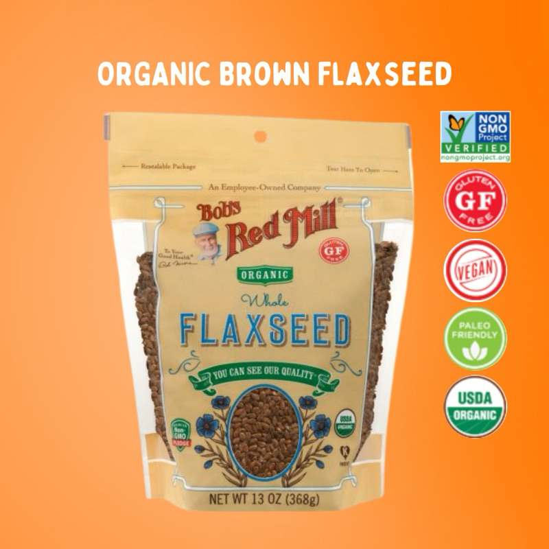 Bob’s Red Mill Organic Brown Flaxseeds | เมล็ดแฟลกซ์สีน้ำตาลออร์แกนิก 368g
