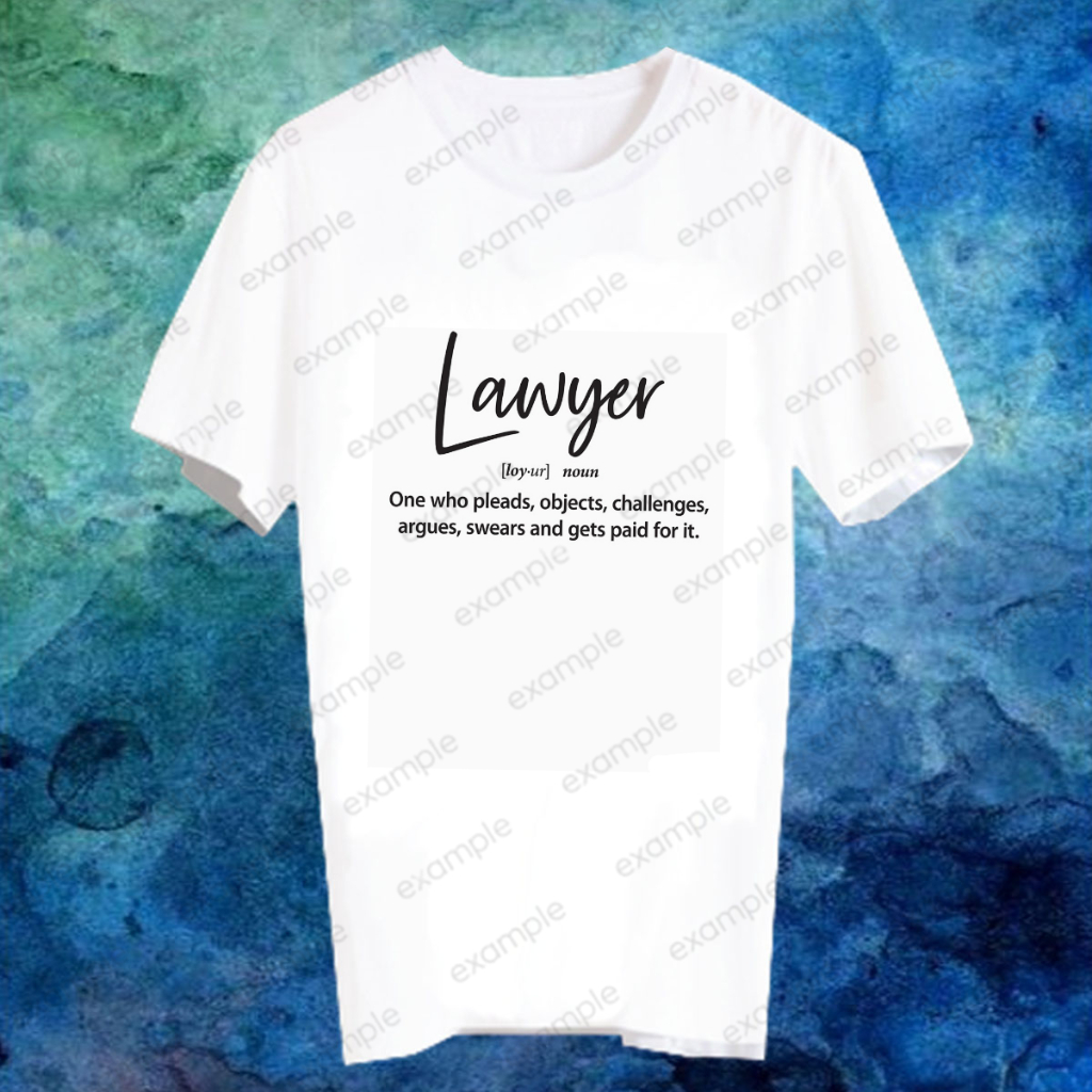 เสื้อยืดอาชีพ เสื้อคำพูด Lawyer ทนายความ ทนาย นิติศาสตร์ ของขวัญ วันเกิด รับปริญญา LAWYER15