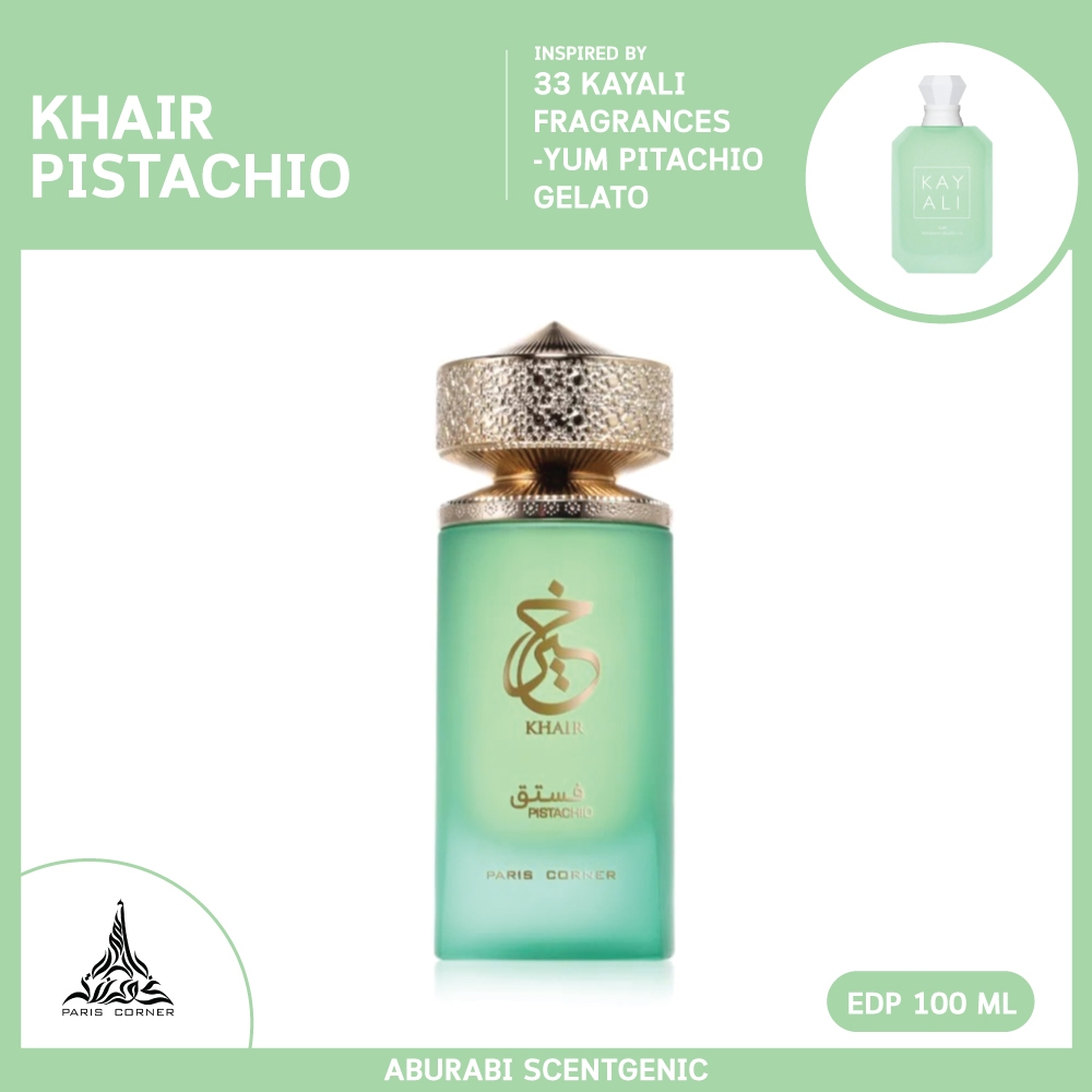 Khair Pistachio – Paris Corner โคลน Kayali Fragrances - Yum Pistachio Gelato น้ำหอมผู้หญิง EDP 100 m