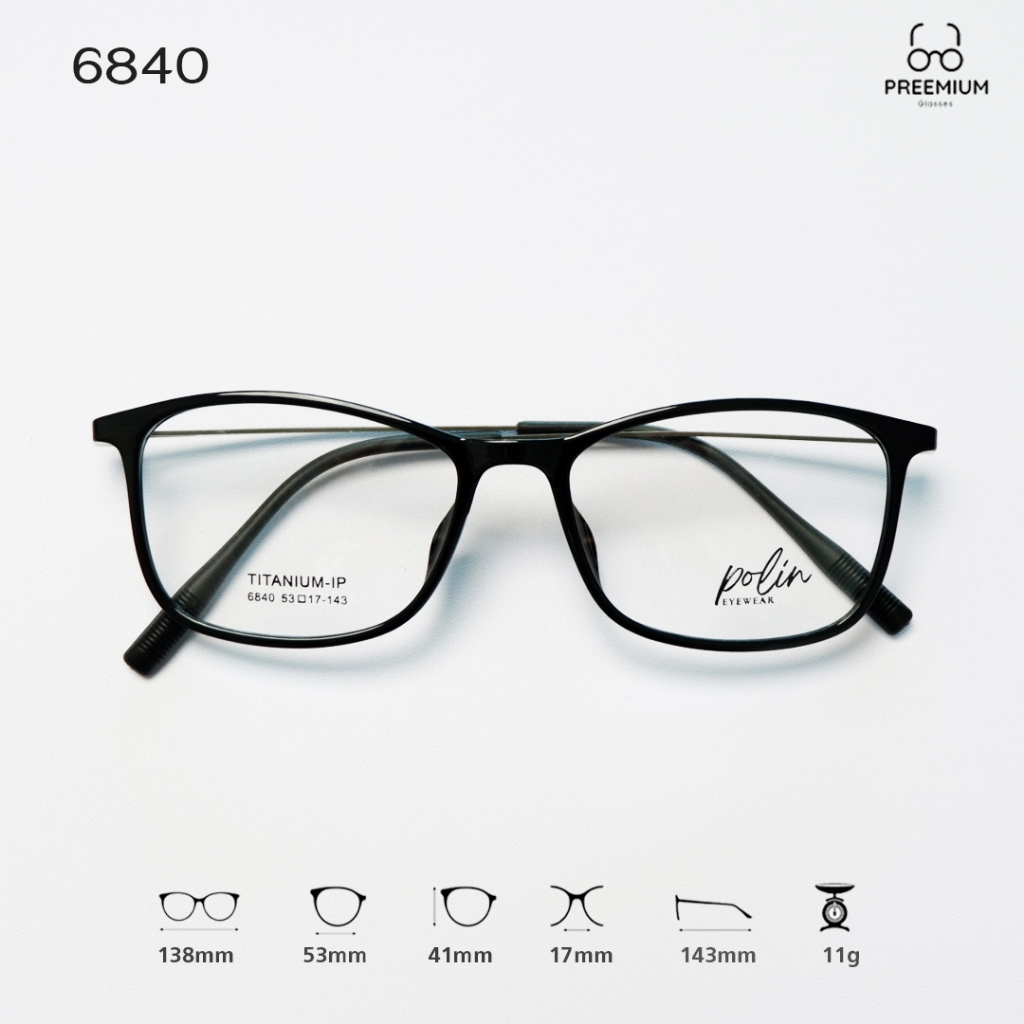 Polin กรอบแว่นสายตา รุ่น 6840 เนื้อวัสดุเบต้าไทเทเนียม ยืดหยุ่น ไม่หัก