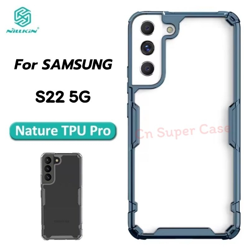 Nillkin เคส Samsung S22 รุ่น Nature TPU Pro Case เคสกันกระแทก ขอบยาง TPU [ พร้อมส่งไทย ]